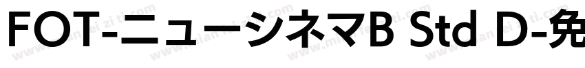 FOT-ニューシネマB Std D字体转换
